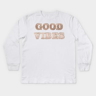 Good vibes - rose gold glitter Kids Long Sleeve T-Shirt